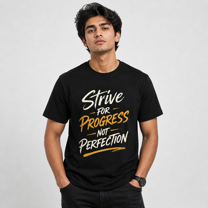 Strive For Progress Not Perfection T-Shirt