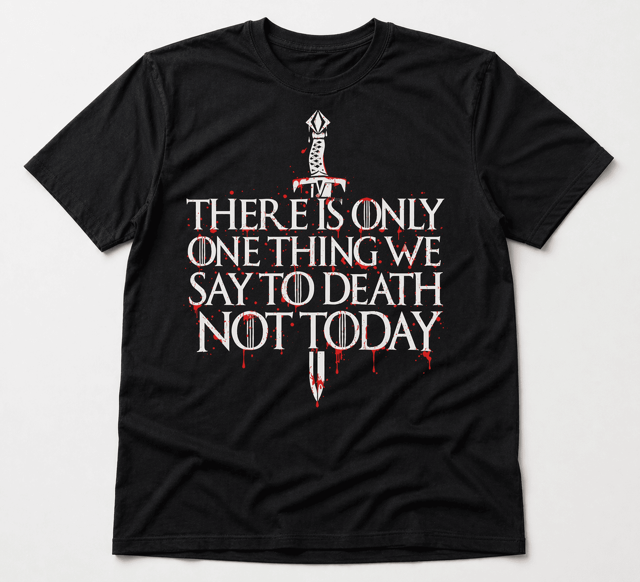 Death Not Today T-Shirt