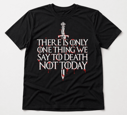 Death Not Today T-Shirt