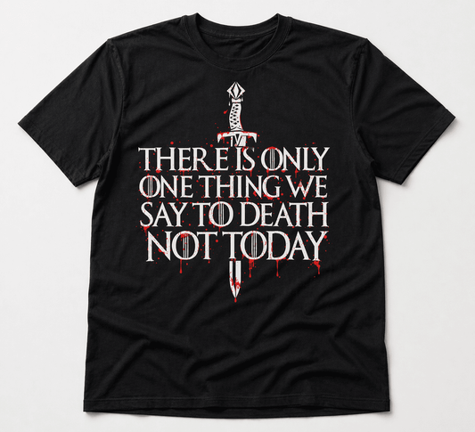 Death Not Today T-Shirt